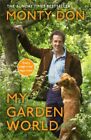 My Garden World the Sunday Times bestseller by Monty Don FREE Shipping, Save s