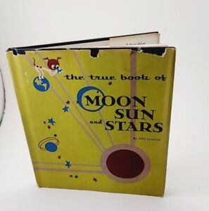 Vtg The True Book of Moon Sun and Stars  John Lewellen 1954 HCDJ 