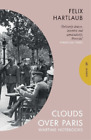Felix Hartlaub Clouds over Paris: The Wartime Notebooks  (Paperback) (US IMPORT)