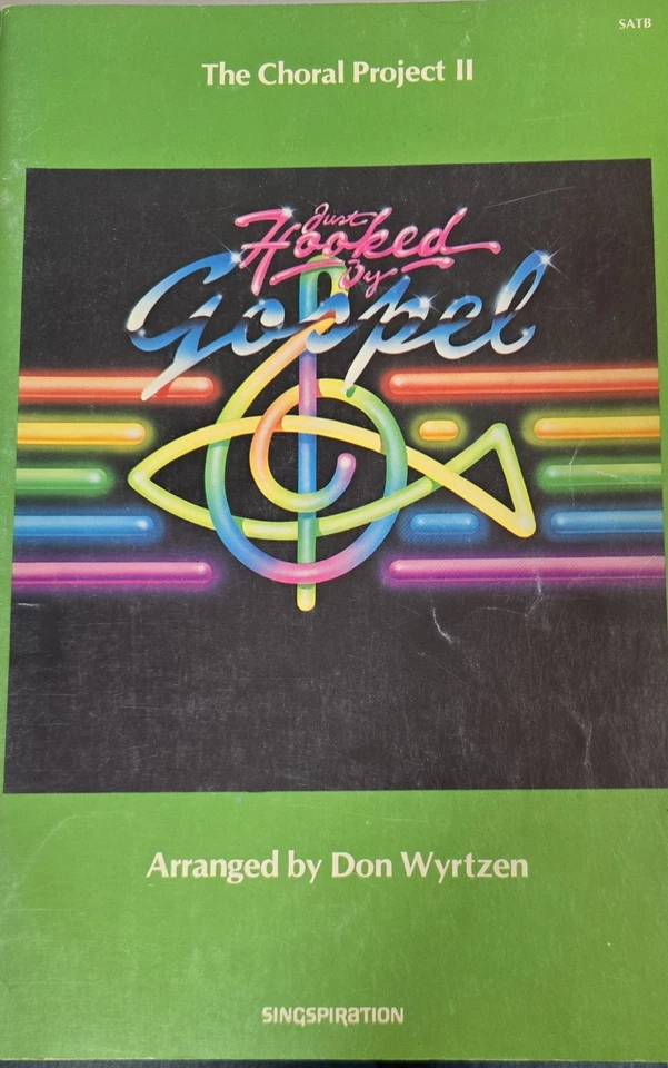 The Choral Project II: Just Hooked By Gospel, by Don Wyrtzen Singspiration Music — 第 1/1 张图片