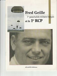 Fred GEILLE 1° Parachutiste Militaire Français et le 1° Régiment de Chasseurs 