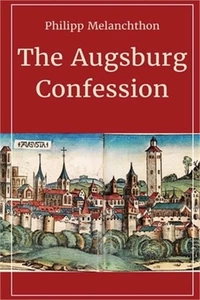 The Augsburg Confession (Paperback or Softback) - Picture 1 of 1