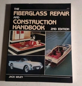 The Fiberglass Repair and Construction Handbook 2nd Edition by Jack Wiley. - Picture 1 of 9