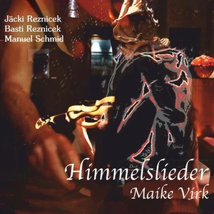 Maike Virk feat. Jäcki Reznicek, Basti Reznicek, Manuel Schmid - Himmelslieder - Imagen 1 de 1