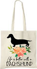 Dachshund Life is Better Tote Bag