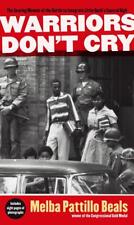 Warriors Don't Cry: The Searing Memoir of the Battle to Integrate Little Rock's