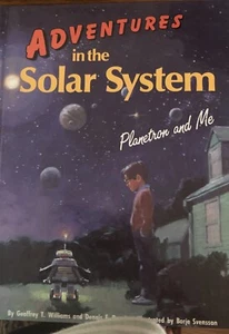 Adventures in Solar System Planetron and Me by Geoffrey T Williams HB 1987 LNew - Picture 1 of 4