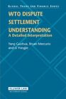 WTO Dispute Settlement Understanding: A Detaile. Yang<|