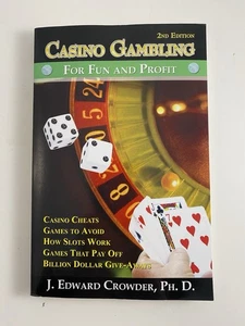Casino Gambling For Fun and Profit 2nd Edition (J. Edward Crowder Ph.D, 2006) VG - Bild 1 von 2