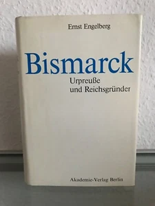 Ernst Engelberg BISMARCK Urpreuße und Reichsgründer Akademie Verlag 1987 3.Aufl - Bild 1 von 8