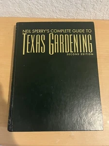 Neil Sperry's kompletter Leitfaden für Texas Gardening Hardcover zweite Auflage - Bild 1 von 7