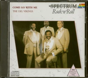 The Del Vikings - Come Go With Me (CD) - Vocal Groups/Doo Wop - Picture 1 of 2