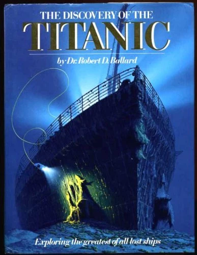 The Discovery of the "Titanic" By Robert D. Ballard, Rick Archb .9780340412657 - Image 1 of 1
