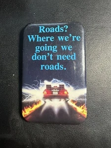 Back To The Future Part II Promo Pin Where We’re Going We Don’t Need Roads - Bild 1 von 4