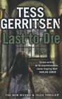 Last To Die: (Rizzoli & Isles Series 10): Rizzoli & Isles 10 By Gerritsen, Tess