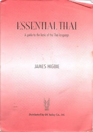 ESSENTIAL THAI: A GUIDE TO THE BASICS OF THE THAI LANGUAGE By James Higbie *VG+* - Image 1 of 1