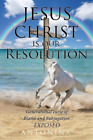Antonina Jesus Christ is our Resolution (Paperback)