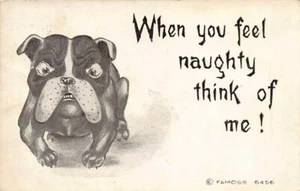 Vintage Postcard: When you feel naughty think of me! Artist Famoss, Bulldog 1910 - Picture 1 of 2