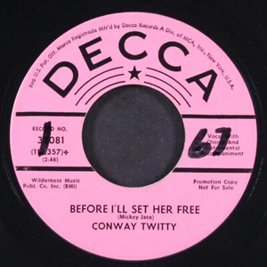 CONWAY TWITTY: i don't want to be with me / before i'll set her free DECCA 7" - Picture 1 of 2
