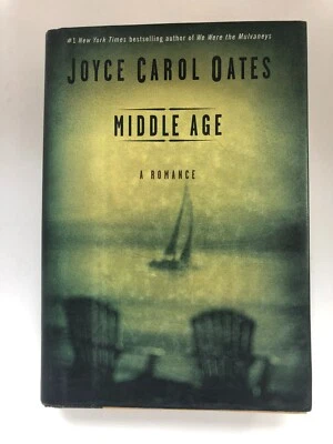Middle Age: A Romance (1st Ed., 1st Print — Signed twice by Joyce Carol Oates) - Image 1 of 4