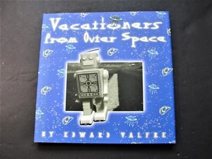 Vacationers From Outer Space - Hardcover by Valfre, Edward 1997 Book - Like New. - Picture 1 of 7