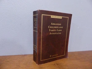 Arkansas Children And Family Laws Annotated 2015-2016 Edition Lexis Nexis Book - Picture 1 of 10