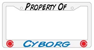 Property Of Cyborg White Plastic License Plate Frame - Picture 1 of 1