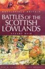 Battles of the Scottish Lowlands: Battlefield Scotl... by Reid, Stuart Paperback