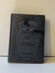 Lessons in the Writing and Speaking of English Book 2 1919 by Manly and Bailey - Picture 1 of 5