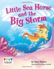 Little Sea Horse and the Big Storm (Engage Literacy Blue) by Giulieri, Anne The