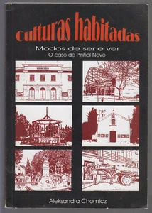 Culturas habitadas modos de ser e ver o caso de Pinhal Novo Chomicz 2005 - Bild 1 von 2