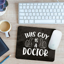 This Guy is a Doctor Mouse Mat Pad 24cm x 19cm