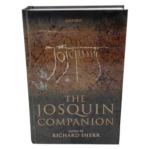 The Josquin Companion Richard Sherr Oxford University Press 2000 Reprint 2011 HC - Picture 1 of 9