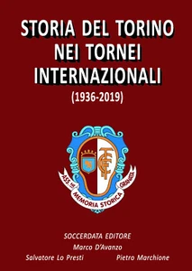 STORIA DEL TORINO NEI TORNEI INTERNAZIONALI 1936-2019 - Imagen 1 de 8