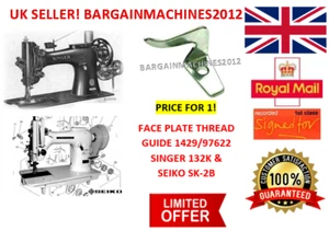 SINGER 132K&SEIKO SK2B F/PLATE T/GUIDE 1429/97622 INDUSTRIAL SEWING MACHINE PART - Picture 1 of 5