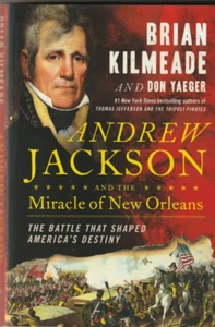 Andrew Jackson and Miracle of New Orleans Brian Kilmeade Hardcover Dust Jacket - Imagen 1 de 1