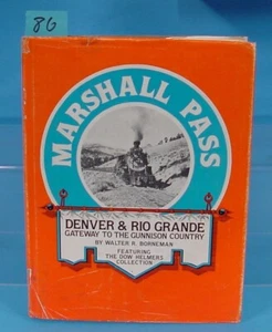 MARSHALL PASS D&RG GATEWAY TO THE GUNNISON COUNTRY WALTER BORNEMAN - Picture 1 of 1