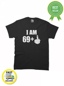 Best Match Funny 70th Birthday I Am 69 + 1 plus Finger T-Shirt Size S to 2XL - Picture 1 of 3