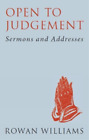 Rowan Williams Open to Judgement (new edition) (Paperback)