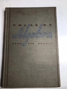 1939 College Algebra Rees And Spark McGraw-Hill - Foto 1 di 11