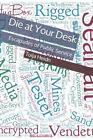 Die at Your Desk: Escapades of Public Service By Tuija Heidn - New Copy - 978...