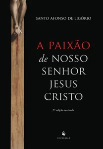 A paixão de Nosso Senhor Jesus Cristo - Picture 1 of 1
