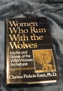 Women Who Run with the Wolves: - Hardcover, by Clarissa Pinkola Estes - 1ST ED - Picture 1 of 11