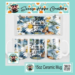 Taza de café de cerámica 1 Pedro 1:6 Be Truly Glad There is Wonderful 15 oz sublimada - Imagen 1 de 4