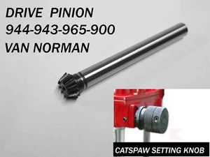 VAN Norman Boring Bar CATSPAW DRIVE PINION & ADJUSTING KNOB 944-965-943-900 - Picture 1 of 1