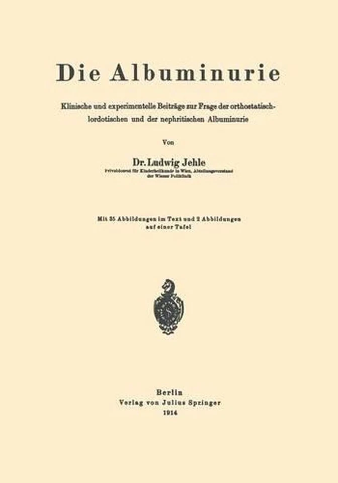 Die Albuminurie: Klinische und experimentelle Beitr?ge zur Frage der orthostatis - Image 1 of 1