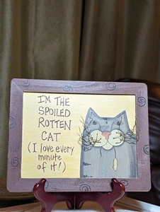 Kitty Sign - I'm the Spoiled Rotten Cat... Handpainted 7.75" x 9.75" - Picture 1 of 8