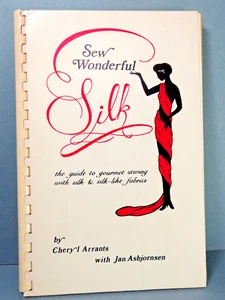 Sew Wonderful: Silk: The Guide to Gourmet Sewing with Silk 1980 Spiral Bound - Picture 1 of 7