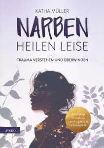 Narben heilen leise | Katha Müller | 2025 | deutsch - Bild 1 von 1