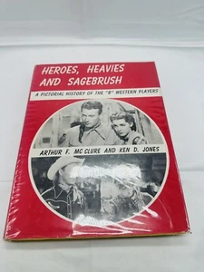 Heroes, Heavies and Sagebrush A Pictorial History of the B Movie Western HC Book - Picture 1 of 9